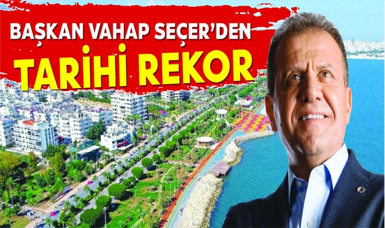 Vahap Seçer; Mersin Büyükşehir Tarihinin En Yüksek Oy Oranını Yakaladı